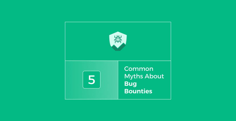 Debunking 5 Common Myths About Bug Bounties